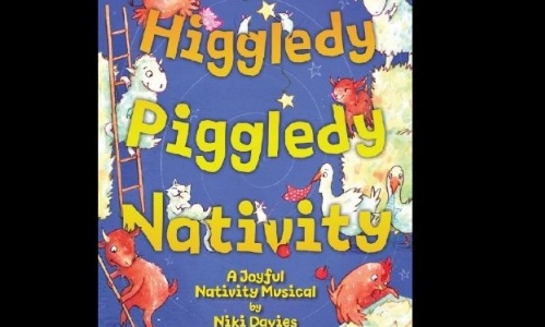 Higgledy Piggledy Nativity. A joyful nativity musical by Niki Davies.